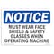 Signmission OSHA Sign, Must Wear Face Shield & Glasses When, 14in X 10in Rigid Plastic, 14" W, 10" H, Landscape OS-NS-P-1014-L-14294 - alternate 1